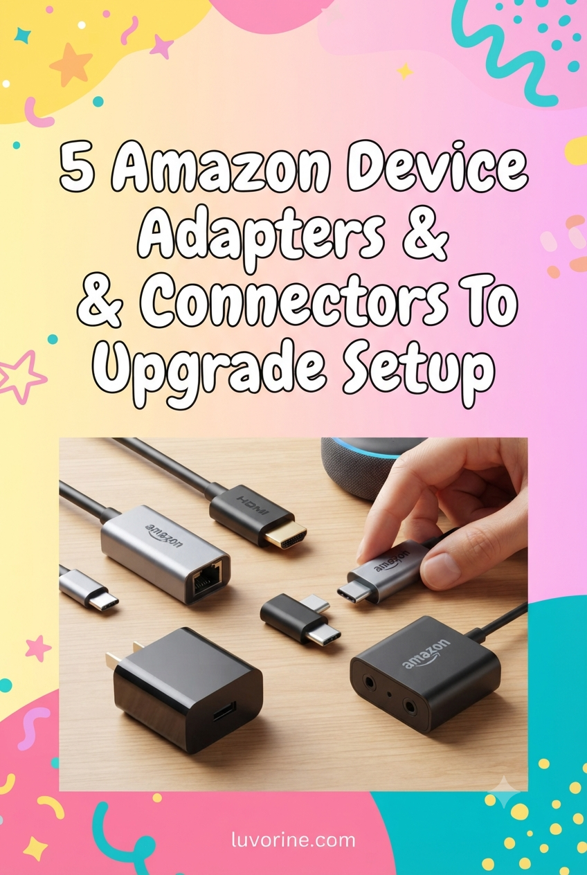 5 Amazon Device Adapters & Connectors To Upgrade Setup