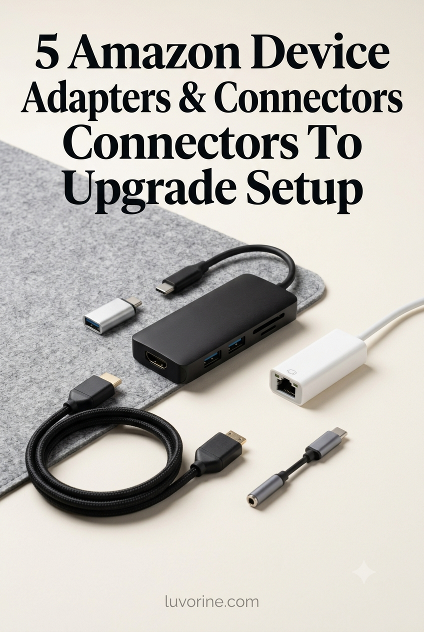 5 Amazon Device Adapters & Connectors To Upgrade Setup